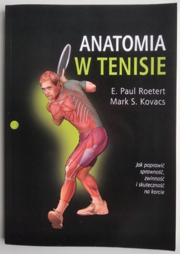 Zdjęcie oferty: Anatomia w tenisie E. Paul Roeter, Mark S. Kovacs