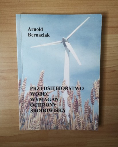 Zdjęcie oferty: PRZEDSIĘBIORSTWO WOBEC WYMAGAŃ OCHRONYŚROD UNIKAT 