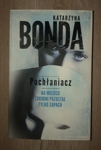 Zdjęcie oferty: Pochłaniacz - Katarzyna Bonda NOWA