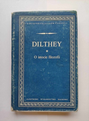 Zdjęcie oferty: Wilhelm Dilthey - O istocie filozofii