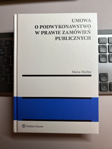 Zdjęcie oferty: Umowa o podwykonawstwo w prawie zamówień publ.