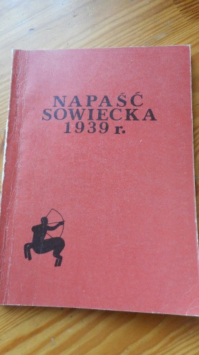 Zdjęcie oferty: "Napaść sowiecka 1939 r." praca zbiorowa