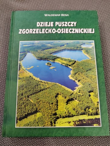 Zdjęcie oferty: Dzieje puszczy zgorzelecko osiecznickiej Bena