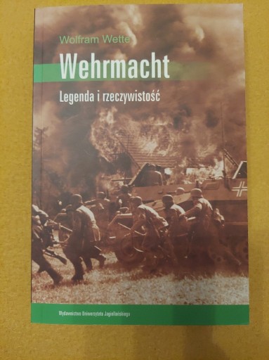 Zdjęcie oferty: Wehrmacht Legenda i rzeczywistość