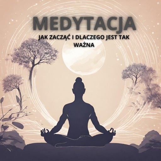 Zdjęcie oferty: Książka - "Medytacja - Jak Zacząć"