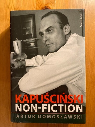 Zdjęcie oferty: KAPUŚCIŃSKI NON-FICTION - ARTUR DOMOSŁAWSKI