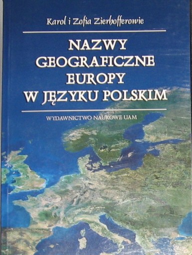 Zdjęcie oferty: NAZWY GEOGRAFICZNE EUROPY W JĘZYKU POLSKIM