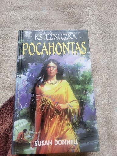 Zdjęcie oferty: Księżniczka Pocahontas, Susan Donnell