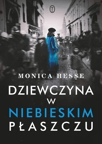 Zdjęcie oferty: Dziewczyna w niebieskim płaszczu, Monika Hesse 