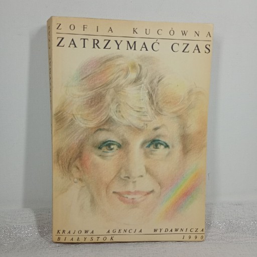 Zdjęcie oferty: Zatrzymać czas. Zofia Kucówna