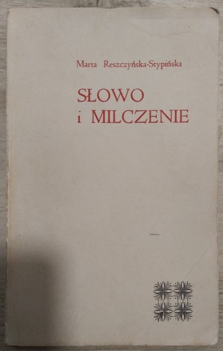 Zdjęcie oferty: Marta Reszczyńska-Stypińska. Słowo i milczenie. 