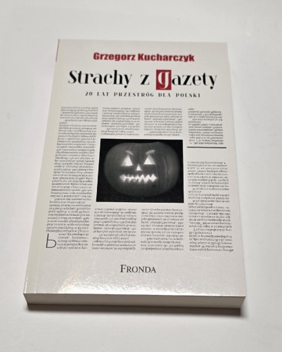 Zdjęcie oferty: Strachy z gazety 20 lat przestróg dla Polski Grzegorz Kucharczyk