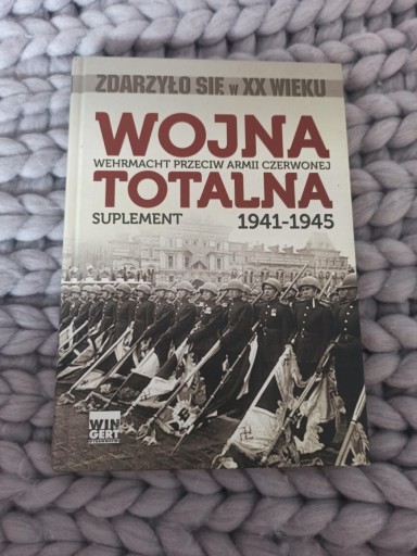 Zdjęcie oferty: Książka "Wojna totalna 1941-1945. Suplement tom 2"