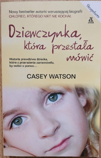 Zdjęcie oferty: Dziewczynka, która przestała mówić - Casey Watson 