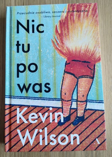 Zdjęcie oferty: Nic tu po was - Kevin Wilson