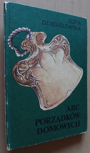 Zdjęcie oferty: ABC porządków domowych – Zofia Dzięgielewska