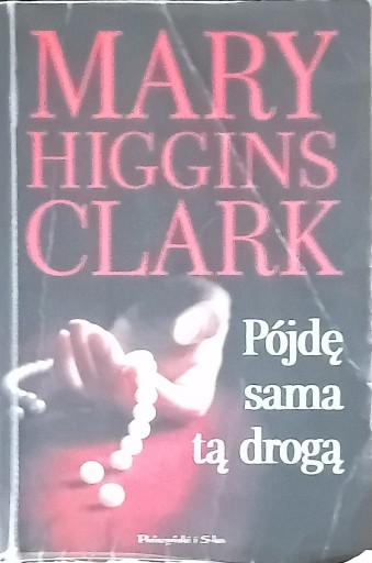 Zdjęcie oferty: Pójdę sama tą drogą Mary Higgins-Clark