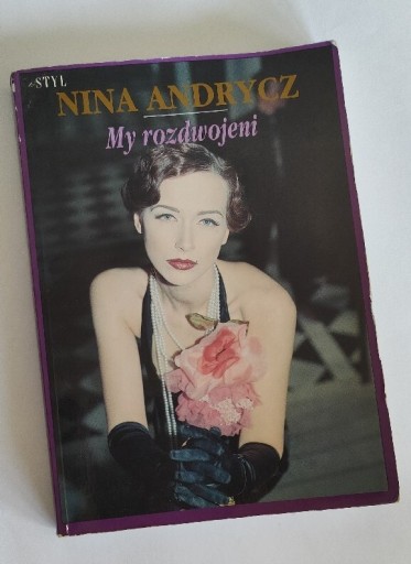 Zdjęcie oferty: Nina Andrycz "My rozdwojenie" powieść 
