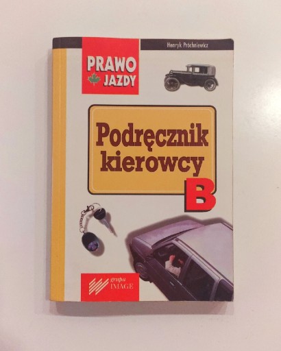 Zdjęcie oferty: Henryk Próchniewicz "Podręcznik kierowcy B" pj