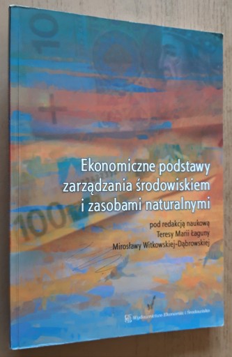 Zdjęcie oferty: Ekonomiczne podstawy zarządzania środowiskiem 