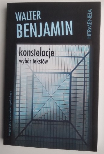 Zdjęcie oferty: Konstelacje. Wybór tekstów - Walter Benjamin