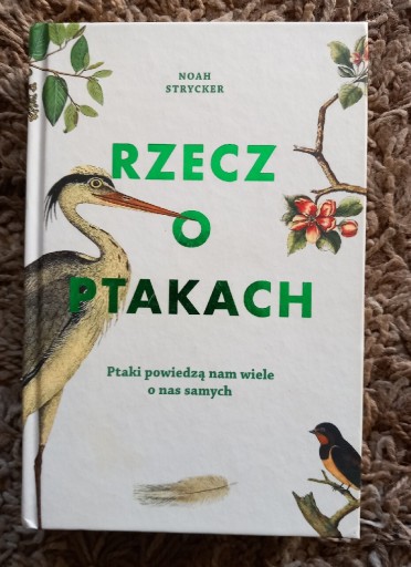 Zdjęcie oferty: Noah Strycker, Rzecz o ptakach