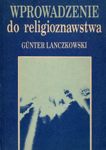 Zdjęcie oferty: ** Lanczkowski  WPROWADZENIE DO RELIGIOZNAWSTWA **