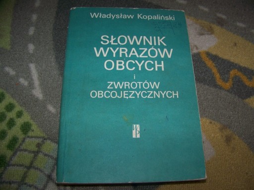 Zdjęcie oferty: KOPALIŃSKI - SŁOWNIK WYRAZÓW OBCYCH I