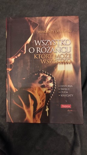 Zdjęcie oferty: Wszystko o Różańcu który może wszystko 