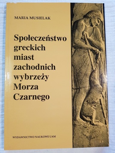 Zdjęcie oferty: Społeczeństwo greckich miast zachodnich wybrzeży M