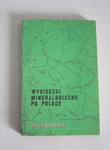 Zdjęcie oferty: Wycieczki mineralogiczne po Polsce - Przewodnik