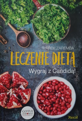 Zdjęcie oferty: Leczenie dietą wygraj z Candidą Marek Zaremba