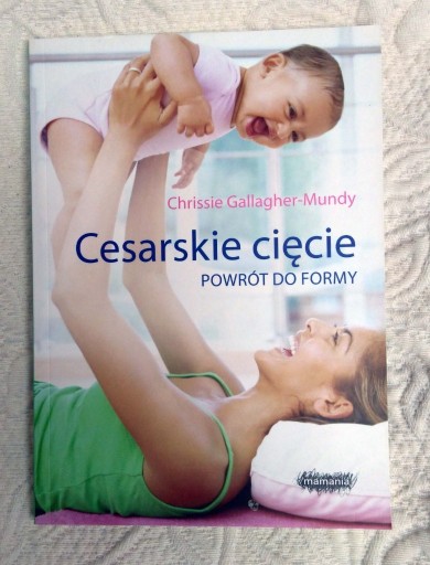 Zdjęcie oferty: Książka "Cesarskie cięcie - powrót do formy"