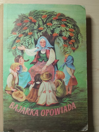 Zdjęcie oferty: Bajarka opowiada * Zbiór baśni całego świata