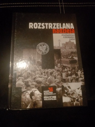 Zdjęcie oferty: ROZSTRZELANA NADZIEJA - CZERWIEC 1956