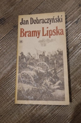 Zdjęcie oferty: JAN DOBRACZYŃSKI- BRAMY LIPSKA