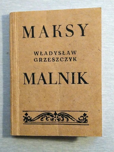 Zdjęcie oferty: Władysław Grzeszczyk. Maksy Malnik.