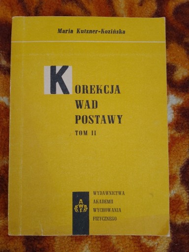 Zdjęcie oferty: Korekcja wad postawy.T.2. M.Kutzner-Kozińska