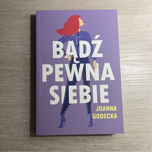 Zdjęcie oferty: Bądź pewna siebie. Joanna Godecka.