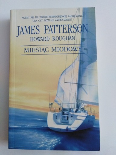 Zdjęcie oferty: Miesiąc miodowy. J. Patterson, H. Roughan