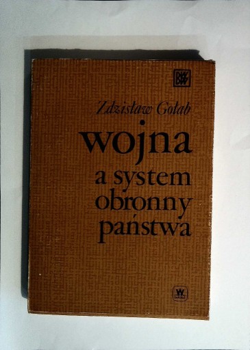 Zdjęcie oferty: Wojna a system obrony państwa Zdzisław Gołab