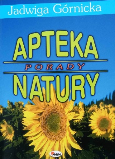 Zdjęcie oferty: Apteka Natury- porady