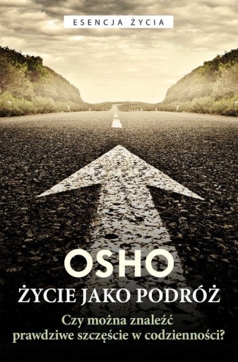 Zdjęcie oferty: Życie jako podróż Osho, Bogusława Jurkevich