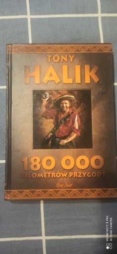 Zdjęcie oferty: 180 000 kilometrów przygody Tony Halik