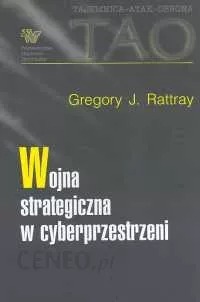 Zdjęcie oferty: Wojna strategiczna w cyberprzestrzeni, książka