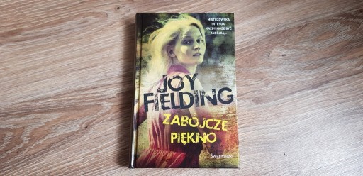 Zdjęcie oferty: Joy Fielding - "Zabójcze piękno"