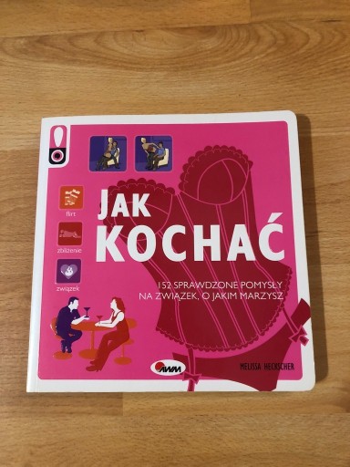 Zdjęcie oferty: Jak kochać Melissa Heckscher