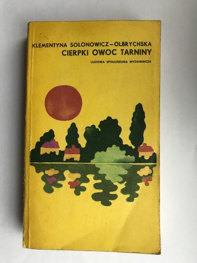 Zdjęcie oferty: Cierpki owoc tarniny Klementyna Sołonowicz