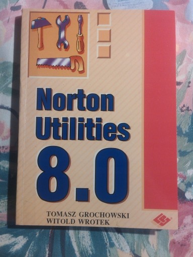 Zdjęcie oferty: NORTON UTILITIES 8.0 GROCHOWSKI WROTEK PLJ 94 NOWA