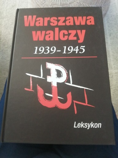 Zdjęcie oferty: Warszawa walczy 1939-1945 leksykon 